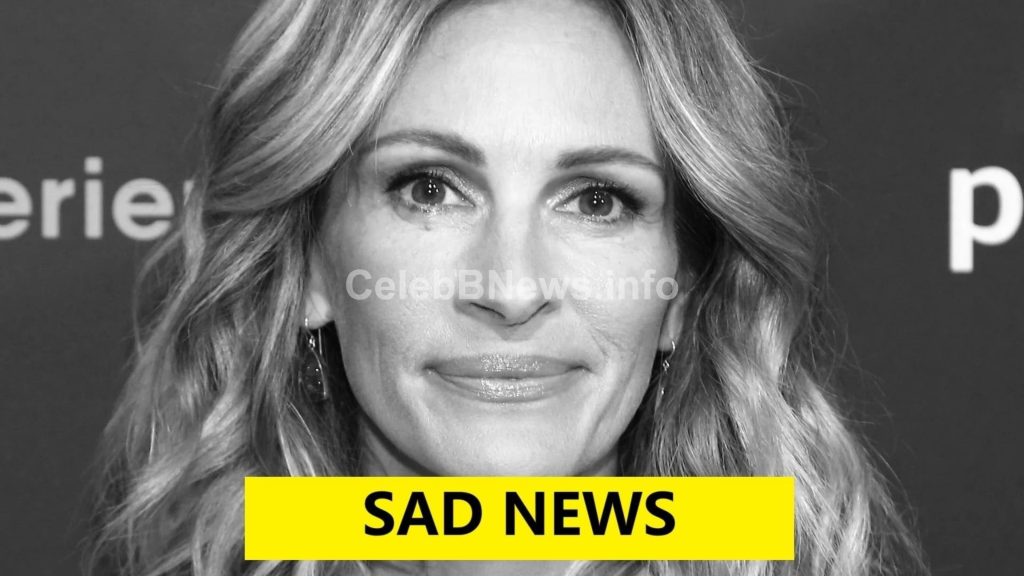 Heartbreaking News For Julia Roberts, we announce__cl1 – CELEB BNEWS