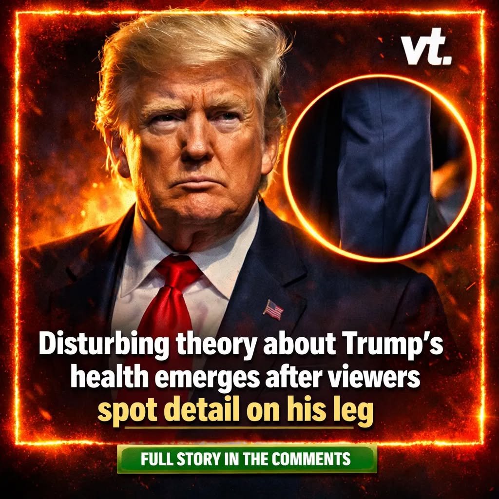Disturbing theory about Trump’s health emerges after viewers spot detail on his leg –